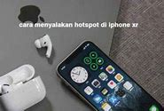 Cara Menghidupkan Hotspot Di Iphone Xr