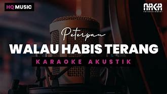 Karaoke Peterpan Walau Habis Terang