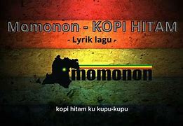 Lagu Momonon Kopi Hitam